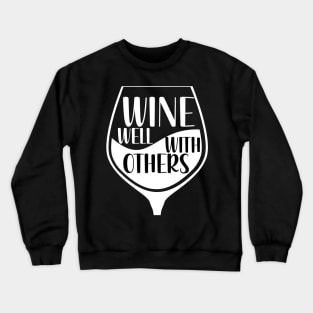 Wines Well With Others Crewneck Sweatshirt